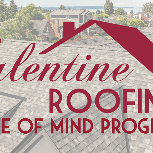 Valentine Roofing Peace of Mind